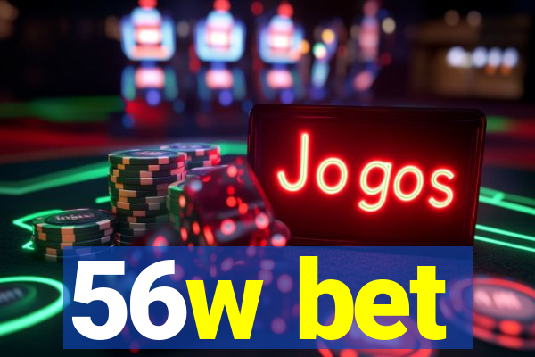 56w bet